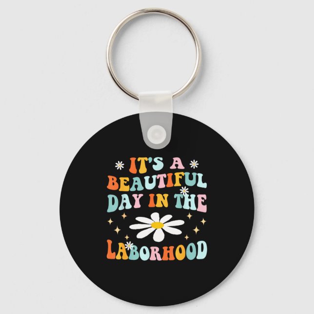 Its A Beautiful Day In The Laborhood Retro Labor D Keychain (Front)