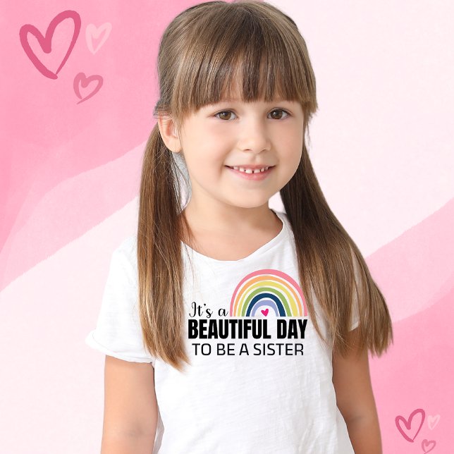 Its a Beautiful Day To Be A Sister T-Shirt (Creator Uploaded)