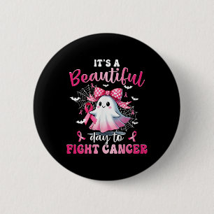 It's A Beautiful Day To Fight Breast Cancer Cute B 2 Inch Round Button