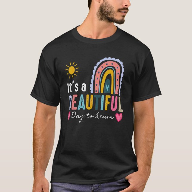It's A Beautiful Day To Learn Cute Rainbow Boho Te T-Shirt (Front)