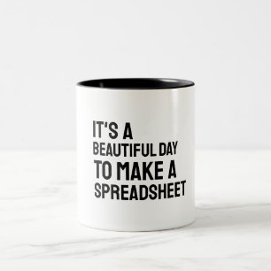 It's A Beautiful Day To Make A Spreadsheet Two-Tone Coffee Mug