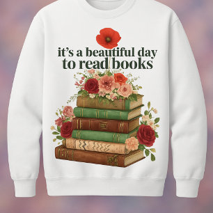 It's A Beautiful Day To Read Books,sweetshirt Sweatshirt