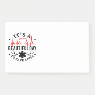 Its a Beautiful Day to Save Lives Post-it Notes