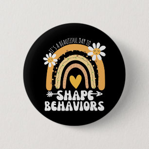 It's A Beautiful Day To Shape Behaviours Autism Aw 2 Inch Round Button