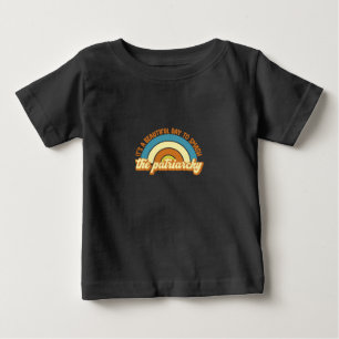 It's A Beautiful Day To Smash The Patriarchy 2 Baby T-Shirt