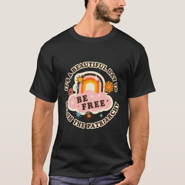 It'S A Beautiful Day To Smash The Patriarchy Femin T-Shirt (Front)