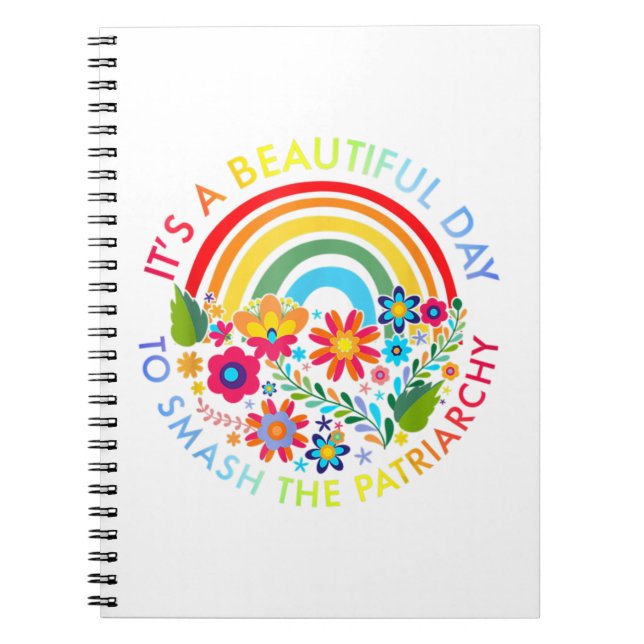 Its A Beautiful Day To Smash The Patriarchy Femini Notebook (Front)