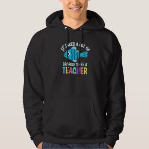 its a beautiful teacher day it take a lot of spark hoodie