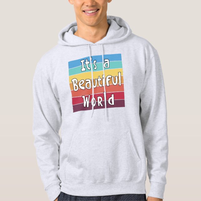 It's a Beautiful World    Hoodie (Front)