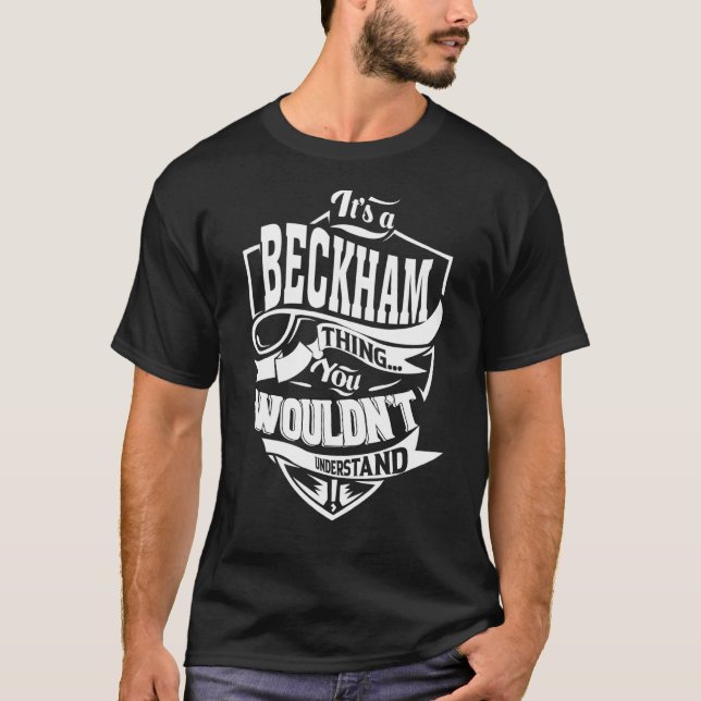 It's a BECKHAM Thing T-Shirt (Front)