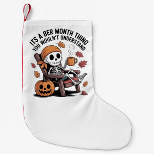 It's a Ber Month Thing You Wouldn't Understand Small Christmas Stocking