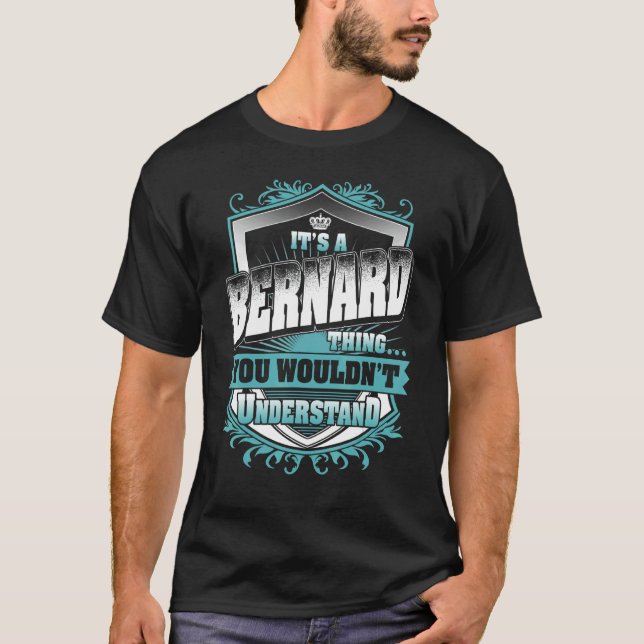 It's A Bernard Thing You Wouldn't Understand Class T-Shirt (Front)