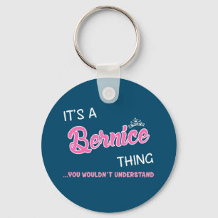 It's a Bernice thing you wouldn't understand Keychain