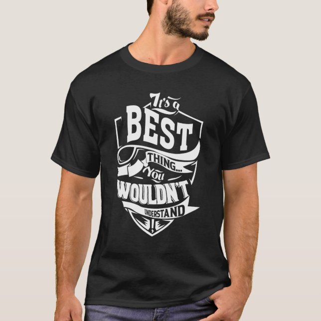 It's A Best Thing   T-Shirt (Front)
