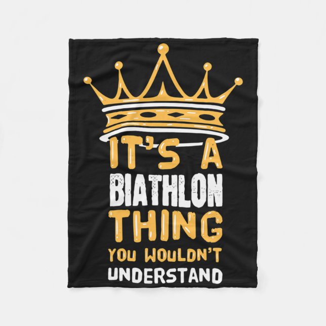 It's A Biathlon Thing You Wouldn't Understand Funn Fleece Blanket (Front)