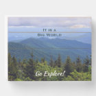 Its a Big World, Go Explore Wooden Box Sign