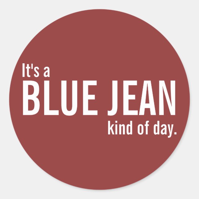 It's a Blue Jean Kind of Day Red Casual Stickers (Front)
