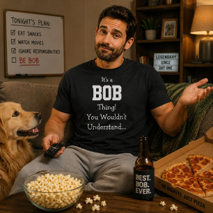 Its A Bob Thing Funny Fathers Day Dad Gift Idea T-Shirt