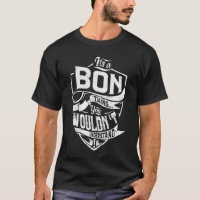 It's a BON thing, You wouldn't understand