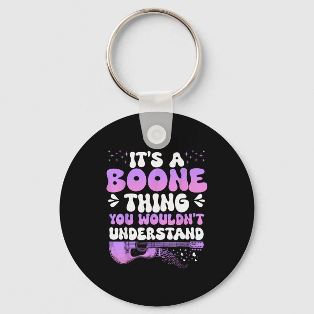 It's A Boone Thing You Wouldn't Understand Boone G Keychain (Front)