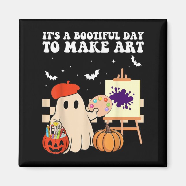 It's A Bootiful Day To Make Art Groovy Art Teacher Magnet (Front)