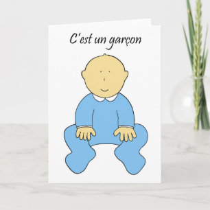 'It's a boy' in French, c'est un garcon. Announcement