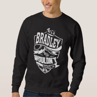 It's A Bradley Thing Sweatshirt
