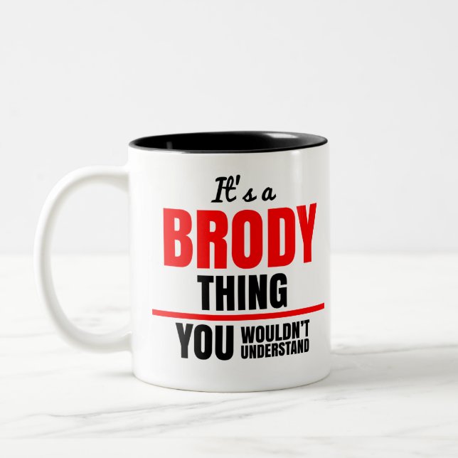 It's a Brody thing you wouldn't understand Two-Tone Coffee Mug (Left)