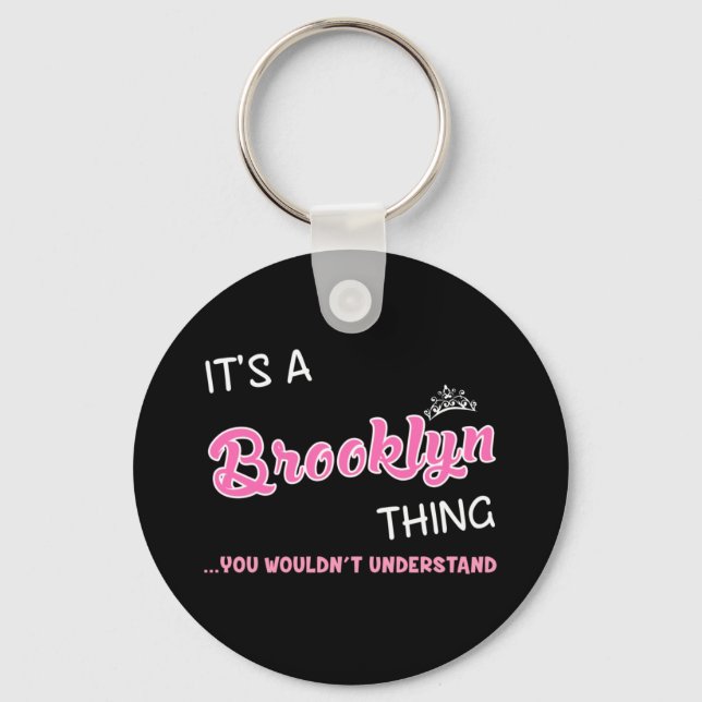 It's a Brooklyn thing you wouldn't understand Keychain (Front)