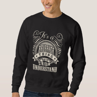 It's A BRUBAKER Thing You Wouldn't Understand Name Sweatshirt