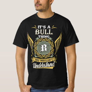 It's A Bull Thing You Couldn't Understand T-Shirt