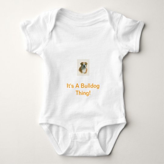 It's A Bulldog Thing! Baby Bodysuit