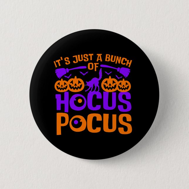 It's A Bunch Of Hocus Pocus Halloween T-Shirt 2 Inch Round Button (Front)