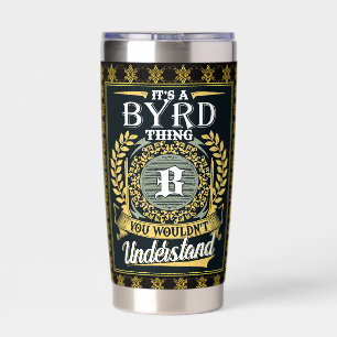 It's A Byrd Thing You Couldn't Understand Insulated Tumbler