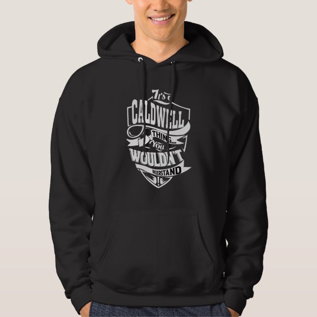 It's A Caldwell Thing   Hoodie (Front)