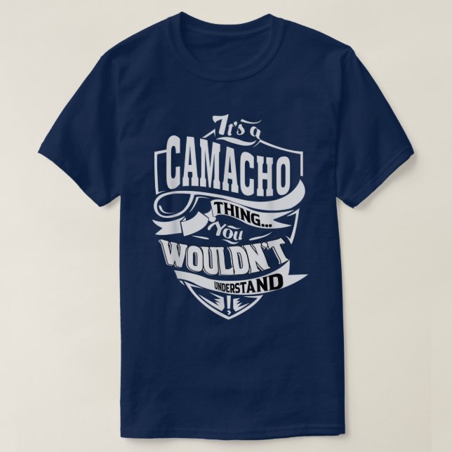 Its a CAMACHO Thing Gifts  T-Shirt (Design Front)