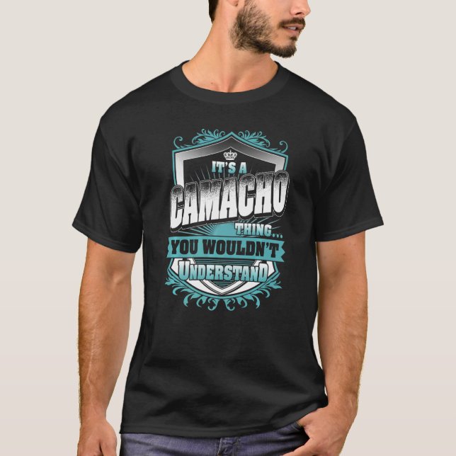 It's A Camacho Thing You Wouldn't Understand Class T-Shirt (Front)