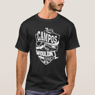 It's A Campos Thing T-Shirt