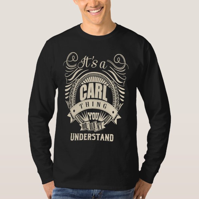 It's a CARL thing you wouldn't understand T-Shirt (Front)