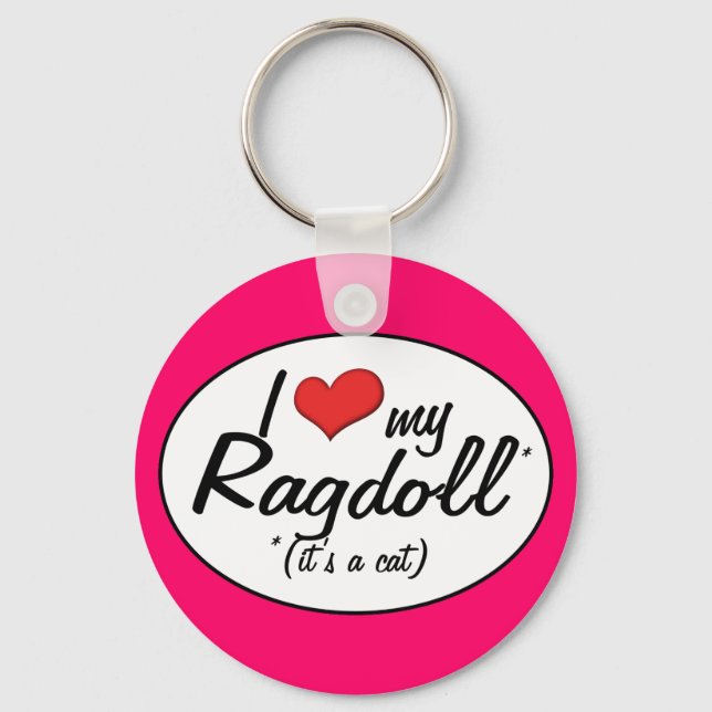 It's a Cat! I Love My Ragdoll Keychain (Front)