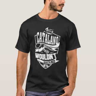 It's a CATALANO Thing T-Shirt