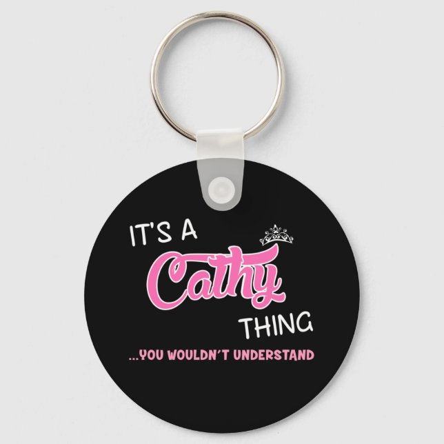 It's a Cathy thing you wouldn't understand Keychain (Front)