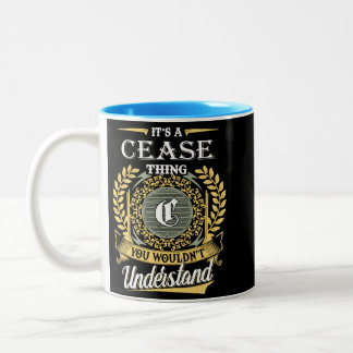 It's A Cease Thing You Couldn't Understand Two-Tone Coffee Mug