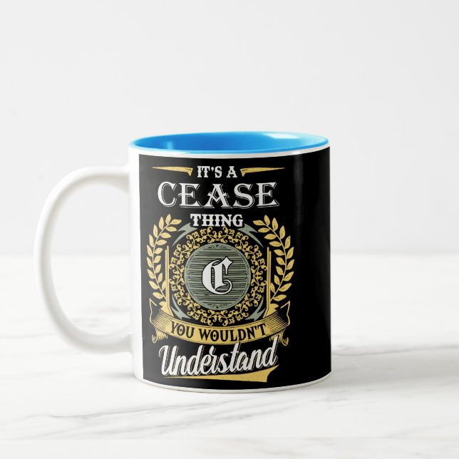  It's A Cease Thing You Couldn't Understand Two-Tone Coffee Mug (Left)