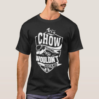 It's a CHOW Thing T-Shirt