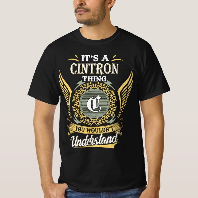 It's A Cintron Thing You Couldn't Understand T-Shirt (Front)