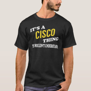 It's a CISCO Thing You Wouldn't Understand T-Shirt