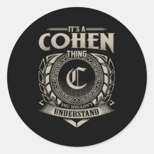 It'S A Cohen Thing You Wouldn'T Understand Name Classic Round Sticker
