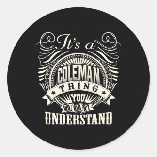 It'S A Cole Thing You Wouldn'T Understand Cole Fam Classic Round Sticker