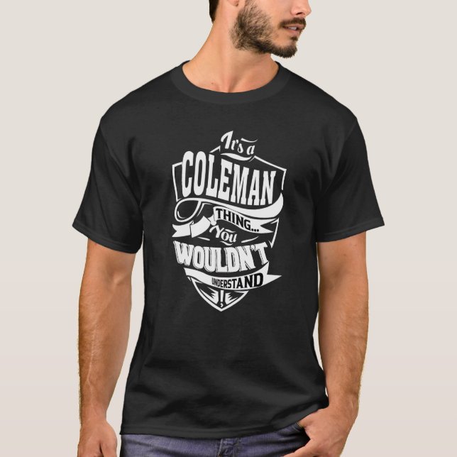 It's A Coleman Thing T-Shirt (Front)